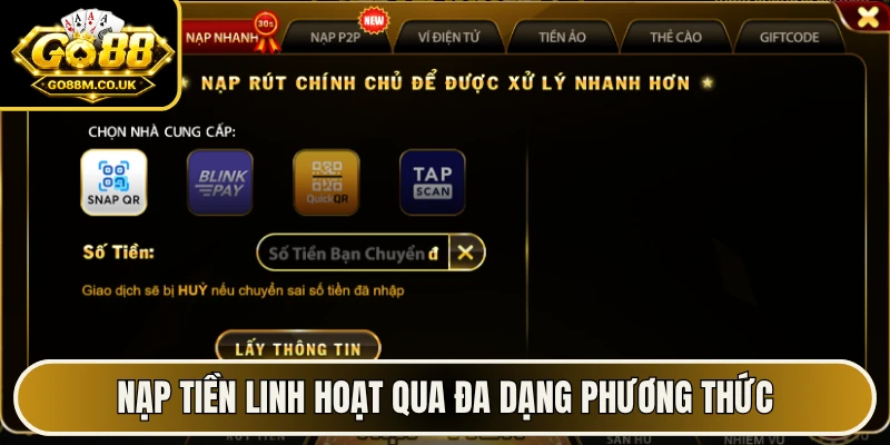 Nạp tiền linh hoạt qua đa dạng phương thức
